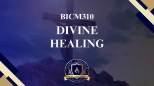 BICM310 DIVINE HEALING