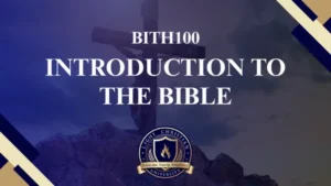 BTH100 Introduction to the Bible