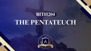 BIOT204 THE PENTATEUCH
