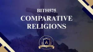 BITH575 COMPARATIVE RELIGIONS