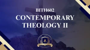 BITH602 - Contemporary Theology II