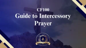 CF100 – Guide to Intercessory Prayer