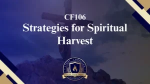 CF106 STRATEGIES FOR SPIRITUAL HARVEST