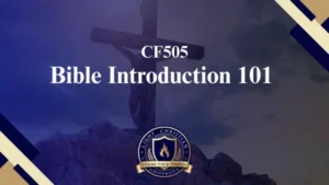 CF505 – Bible Introduction 101