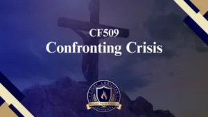 CF509 – Confronting Crisis