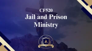 CF520 – Jail and Prison Ministry